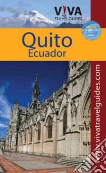 Viva Travel Guides Quito, Ecuador libro in lingua di Newton Paula (EDT), Rosen Nick (CON), Samcoe Mark (CON), Davison Jena (CON), Clarke Challen (CON)