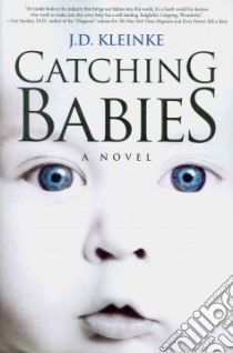 Catching Babies libro in lingua di Kleinke J. D.