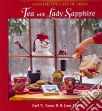 Tea With Lady Sapphire libro in lingua di Sams Carl R. II, Stoick Jean