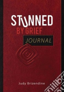 Stunned by Grief Journal libro in lingua di Brizendine Judy