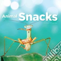 Animal Snacks libro in lingua di Cusick Dawn