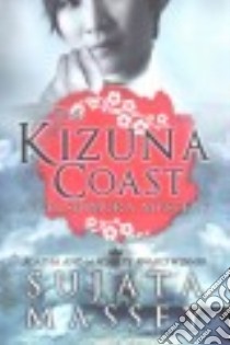 The Kizuna Coast libro in lingua di Massey Sujata