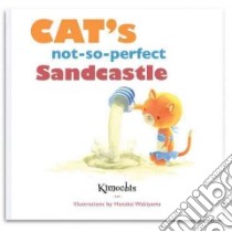 Cat's Not-So-Perfect Sandcastle libro in lingua di Novesky Amy, Wakiyama Hanako (ILT)