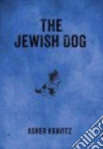 The Jewish Dog libro in lingua di Kravitz Asher