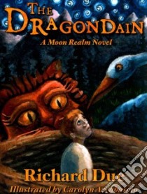 The Dragondain libro in lingua di Due Richard, Arcabascio Carolyn (ILT)
