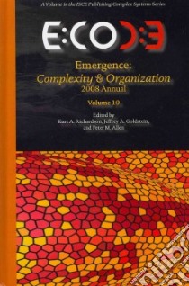 Emergence libro in lingua di Richardson Kurt A. (EDT), Goldstein Jeffrey A. (EDT), Allen Peter M. (EDT)