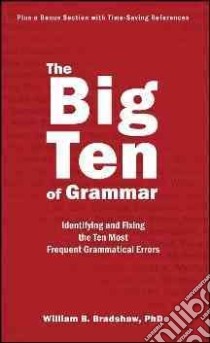 The Big Ten of Grammar libro in lingua di Bradshaw William B.