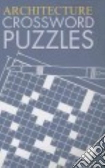 Architecture Crossword Puzzles libro in lingua di Grab a Pencil Press (COR)