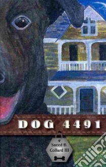 Dog 4491 libro in lingua di Collard Sneed B.