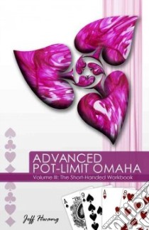 Advanced Pot-limit Omaha libro in lingua di Hwang Jeff