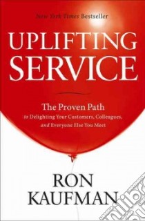 Uplifting Service libro in lingua di Kaufman Ron