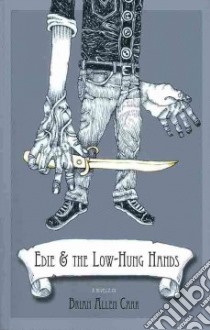 Edie & the Low-Hung Hands libro in lingua di Carr Brian Allen