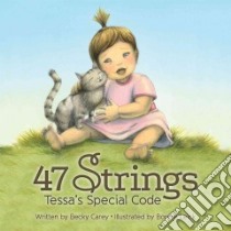 47 Strings libro in lingua di Carey Becky, Leick Bonnie (ILT), O'boyle Carrie Stidwell (EDT)