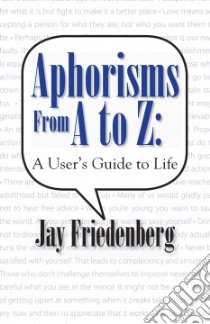 Aphorisms from a to Z libro in lingua di Friedenberg Jay