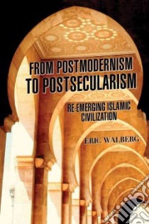 From Postmodernism to Postsecularism libro in lingua di Walberg Eric