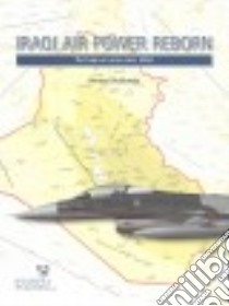 Iraqi Air Force Reborn libro in lingua di Delalande Arnaud