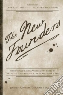 The New Founders libro in lingua di Connor Joseph F., Duncan Michael S., Morris Dick (FRW)