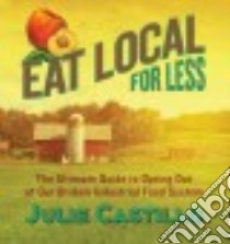 Eat Local for Less libro in lingua di Castillo Julie