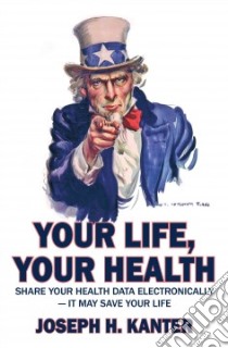 Your Life, Your Health libro in lingua di Kanter Joseph H.
