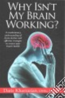 Why Isn't My Brain Working? libro in lingua di Kharrazian Datis