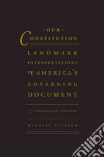 Our Constitution libro in lingua di Paulsen Michael Stokes (EDT)