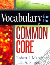 Vocabulary for the Common Core libro in lingua di Marzano Robert J., Simms Julia A.
