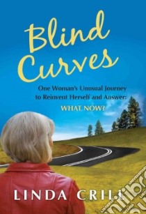 Blind Curves libro in lingua di Crill Linda, Miller Kevin L. (ILT)