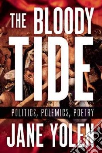 The Bloody Tide libro in lingua di Yolen Jane