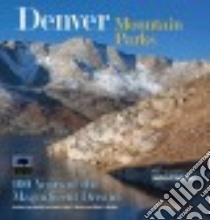 Denver Mountain Parks libro in lingua di John Fielder (COR), White Sally L., Rex-atzet Wendy, Walker Erika D
