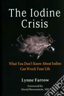 The Iodine Crisis libro in lingua di Farrow Lynne, Brownstein David (FRW)