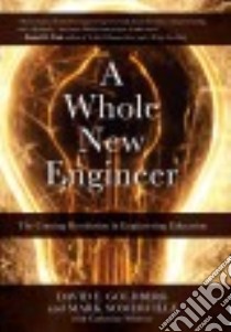 A Whole New Engineer libro in lingua di Goldberg David E., Somerville Mark, Whitney Catherine (CON)