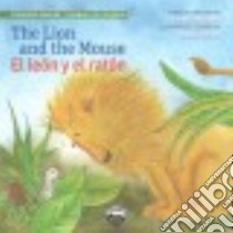 The Lion and the Mouse / El Leon Y El Raton libro in lingua di Mlawer Teresa (ADP), Cuellar Olga (ILT)