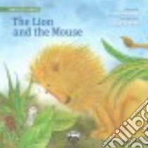 The Lion and the Mouse libro in lingua di Mlawer Teresa (ADP), Cuellar Olga (ILT)