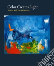 Color Creates Light libro in lingua di Dickey Tina