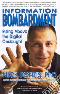 Information Bombardment libro in lingua di Bontis Nick Ph.D.