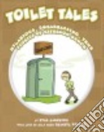 Toilet Tales libro in lingua di Jacobson Ryan, Wiskur Chantel (CON)