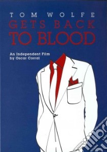Tom Wolfe Gets Back to Blood libro in lingua di Corral Oscar (DRT)