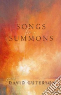 Songs for a Summons libro in lingua di Guterson David