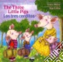 The Three Little Pigs / Los tres cerditos libro in lingua di Mlawer Teresa (ADP), Cuellar Olga (ILT)