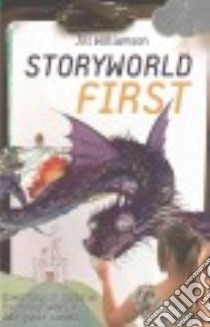Storyworld First libro in lingua di Williamson Jill
