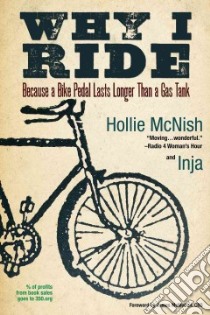 Why I Ride libro in lingua di Mcnish Hollie, Inja I. (CON)
