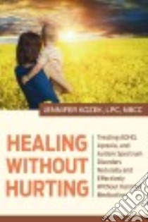 Healing Without Hurting libro in lingua di Giustra-kozek Jennifer