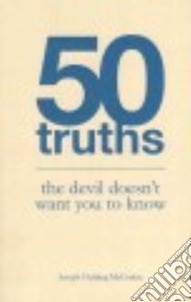 50 Truths the Devil Doesn't Want You to Know libro in lingua di McConkie Joseph Fielding