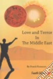 Love and Terror in the Middle East libro in lingua di Romano Frank Ph.D.