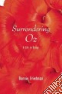 Surrendering Oz libro in lingua di Friedman Bonnie