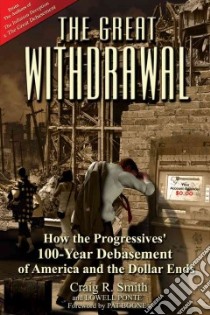 The Great Withdrawal libro in lingua di Smith Craig R., Ponte Lowell, Boone Pat (FRW)