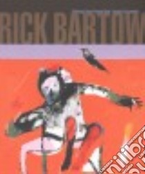 Rick Bartow libro in lingua di Hartz Jill (EDT), Knapp Danielle M. (EDT)