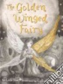 The Golden Winged Fairy libro in lingua di Fae Lala, Siadak Laura (ILT)