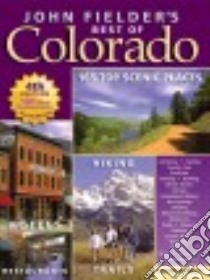 John Fielder's Best of Colorado libro in lingua di John Fielder (PHT)