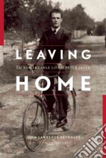 Leaving Home libro in lingua di Reynolds John Lawrence